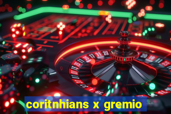 coritnhians x gremio